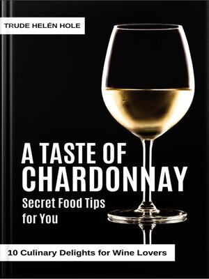 cover image of A Taste of Chardonnay--with Recipes